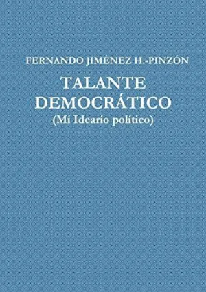TALANTE DEMOCRÁTICO (MI IDEARIO POLÍTICO)
