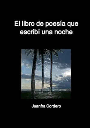 El Libro de Poesía que Escribí una Noche