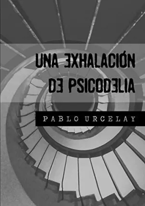 Una Exhalación de Psicodelia