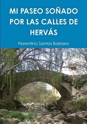 Mi Paseo Soñado por las Calles de Hervás