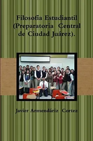 Filosofía Estudiantil (Preparatoria Central de Ciudad Juárez).