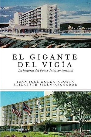 El Gigante del Vigia-La Historia del Ponce Intercontinental