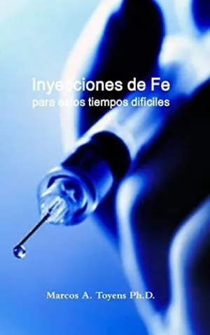 Inyecciones de Fe para estos Tiempos Dif?Ciles