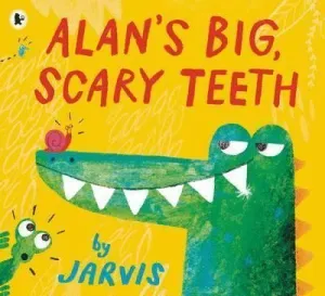 ALAN´S BIG SCARY TEETH ALAN´S BIG SCARY TEETH