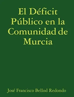 El Deficit Publico en la Comunidad de Murcia