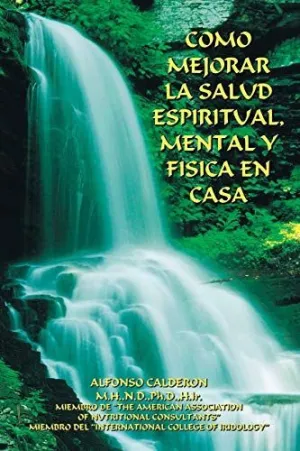 Como Mejorar la Salud Espiritual, Mental y Fisica en Casa