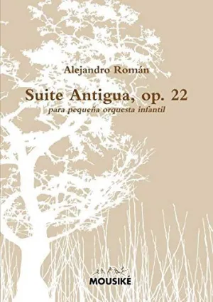 Suite Antigua, Op. 22