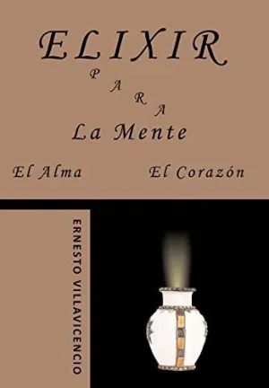 Elixir para la Mente, el Alma, el Corazón