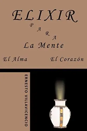Elixir para la Mente, el Alma, el Corazón