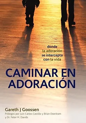Caminar en Adoracion