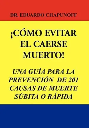 Como Evitar el Caerse Muerto!