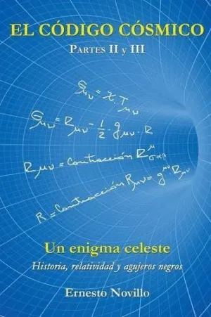 EL CODIGO COSMICO (PARTE II Y III): UN ENIGMA CELESTE <BR>