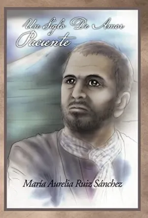 UN SIGLO DE AMOR PACIENTE