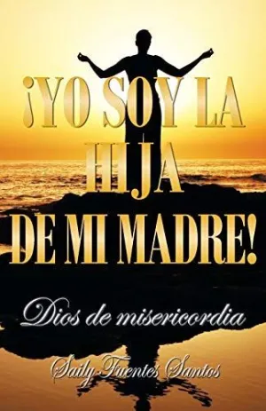 Yo Soy la Hija de mi Madre!