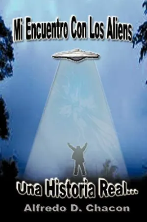 Mi Encuentro con los Aliens