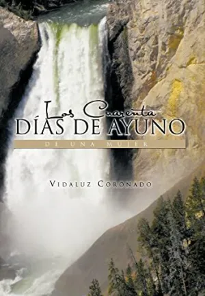 Los Cuarenta Dias de Ayuno de una Mujer