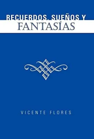 Recuerdos, Suenos y Fantas As