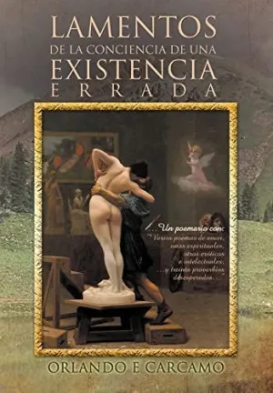 Lamentos de la Conciencia de una Existencia Errada