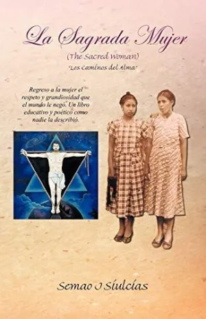 La Sagrada Mujer (The Sacred Woman)