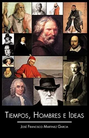 TIEMPOS, HOMBRES E IDEAS