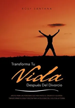 Transforma tu Vida Despues del Divorcio