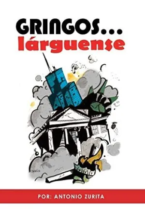 Gringos... Larguense