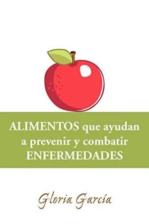 Alimentos que Ayudan a Prevenir y Combatir Enfermedades
