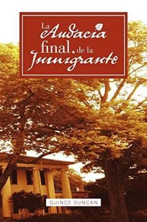 La Audacia Final de la Inmigrante