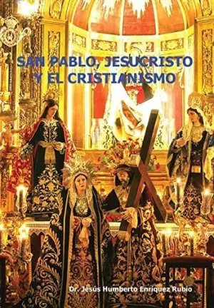 San Pablo, Jesucristo y el Cristianismo