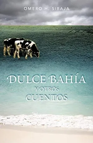 Dulce Bah a y Otros Cuentos
