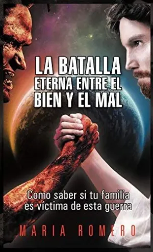 La Batalla Eterna entre el Bien y el Mal