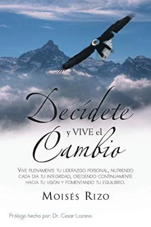 Decidete y Vive el Cambio