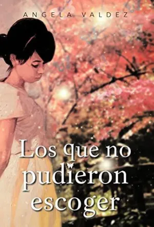Los que no Pudieron Escoger