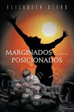 Marginados... posicionados