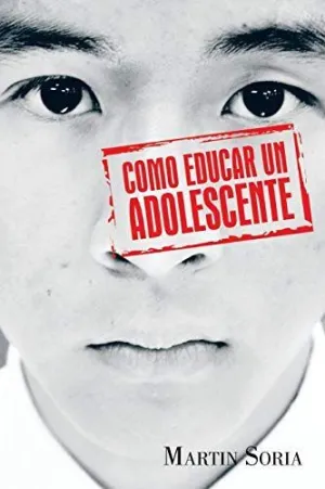 Como Educar un Adolescente