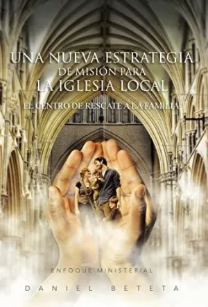 Una Nueva Estrategia de Mision para la Iglesia Local