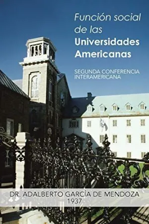 FUNCION SOCIAL DE LAS UNIVERSIDADES AMERICANAS