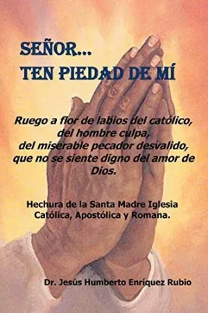 Senor... Ten Piedad de mi
