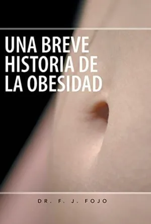 Una Breve Historia de la Obesidad
