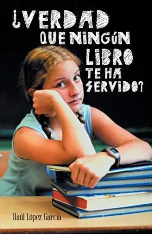 Verdad que Ningun Libro te Ha Servido?