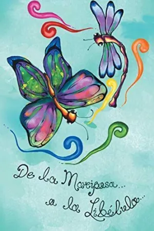 De la Mariposa a la Libélula