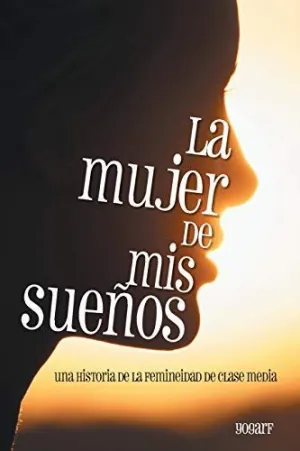 La Mujer de Mis Suenos