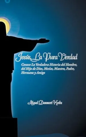 Jesus, la Pura Verdad