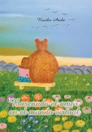 BUSCANDO EL AMOR EN EL MUNDO VIRTUAL