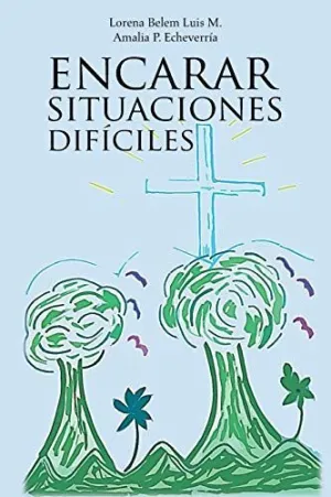 Encarar Situaciones Dificiles