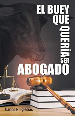 El Buey que Queria Ser Abogado