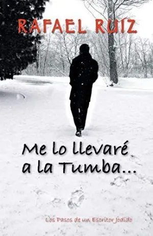 Me lo Llevare a la Tumba...