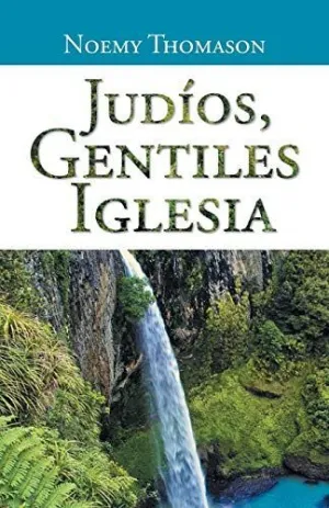 Judios, Gentiles Iglesia