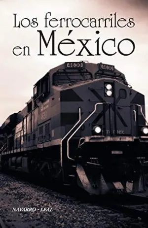 Los Ferrocarriles en México
