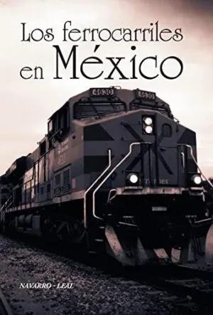Los Ferrocarriles en México